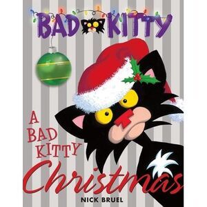 A Bad Kitty Christmas -- Nick Bruel